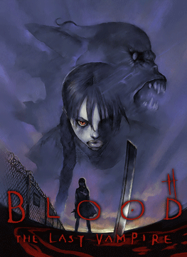BLOOD THE LAST VAMPIRE